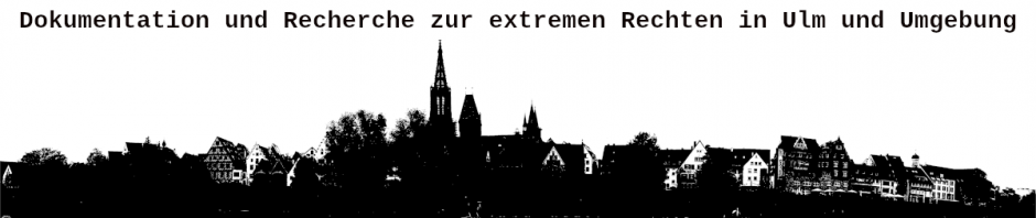 Rechte Umtriebe Ulm